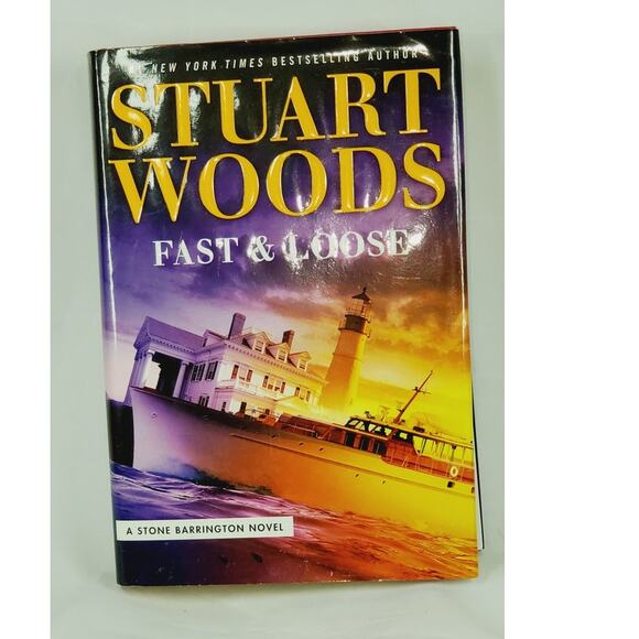 Stuart Woods – Fast & Loose Hardcover Stone Barrington Novel 2017 - Picture 1 of 4